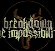BREAKDOWN THE IMPOSSIBILITY