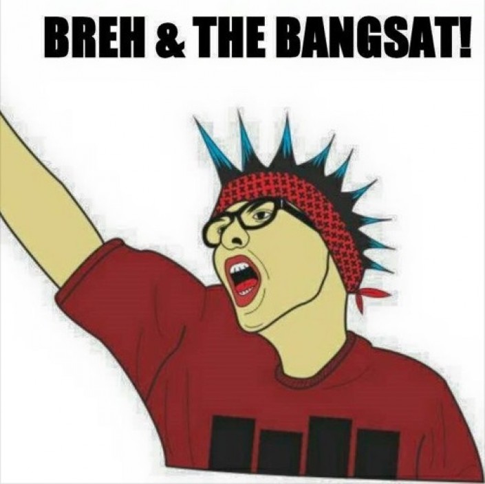 Breh & The Bangsat