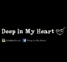 DEEP IN MY HEART