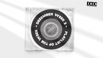 Playlist Of The Week (12 - 16 Desember 2022)