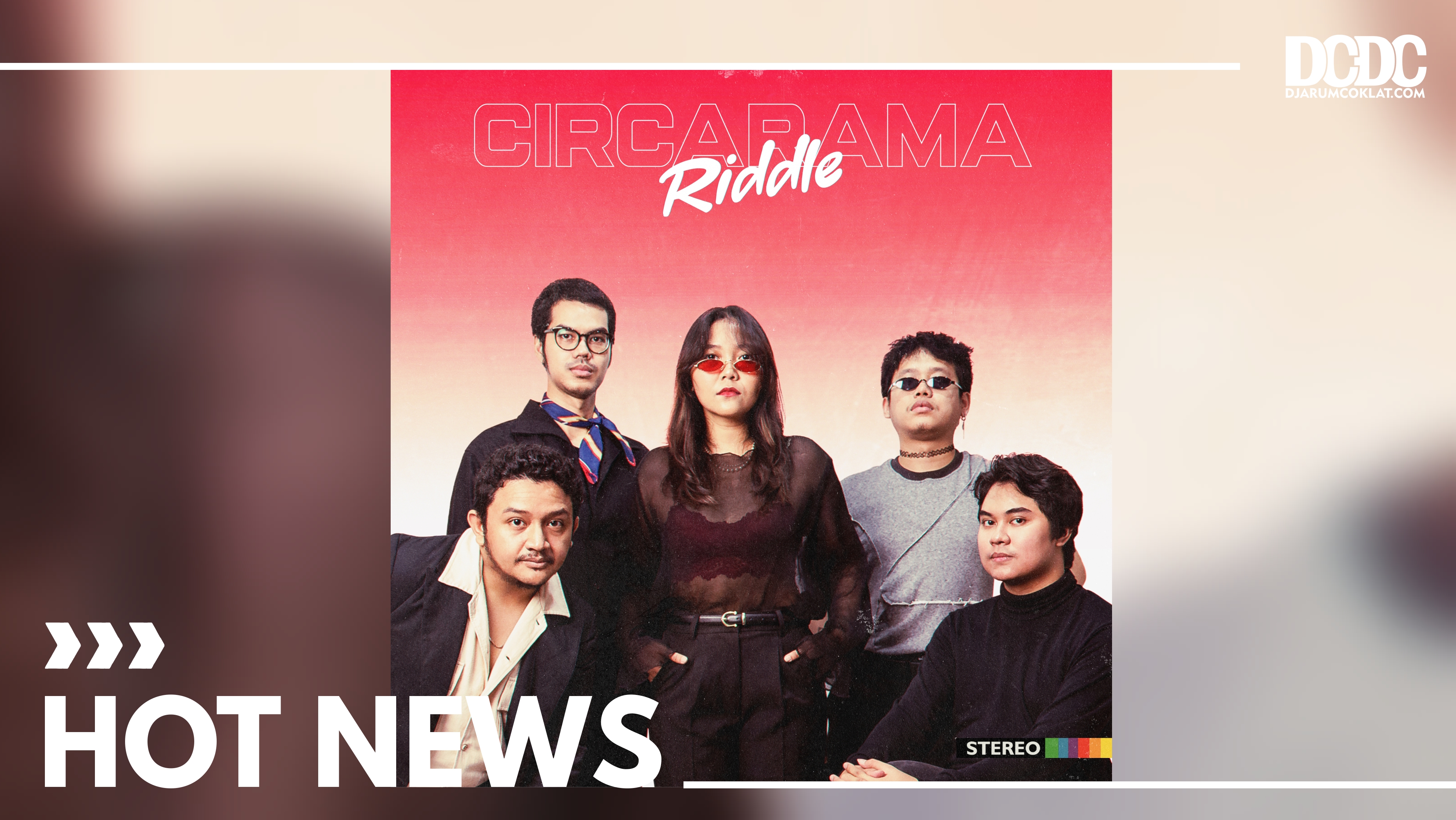 Kembali Tunjukan Eksistensinya, Circarama Hadir Kembali Dengan“Riddle”