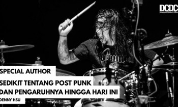 Sedikit Tentang Post Punk dan Pengaruhnya Hingga Hari ini