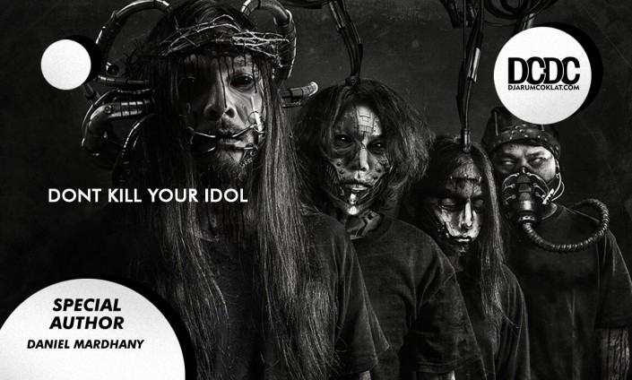 Dont Kill Your Idol