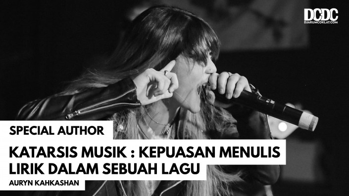 Katarsis Musik : Kepuasan Menulis Lirik Dalam Sebuah Lagu