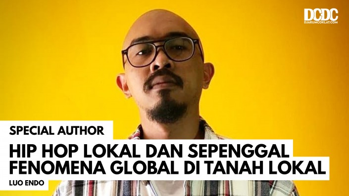 Hip Hop Lokal dan Sepenggal Fenomena Global di Tanah Lokal