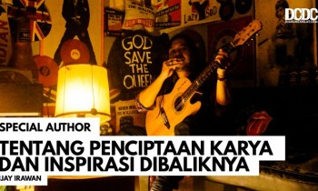 Tentang Penciptaan Karya dan Inspirasi Dibelakangnya
