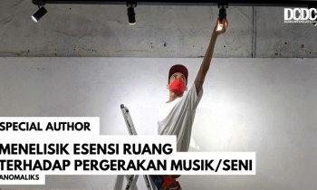 Menelisik Esensi Ruang Terhadap Pergerakan Musik/Seni