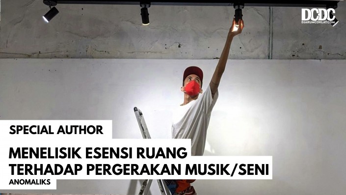 Menelisik Esensi Ruang Terhadap Pergerakan Musik/Seni