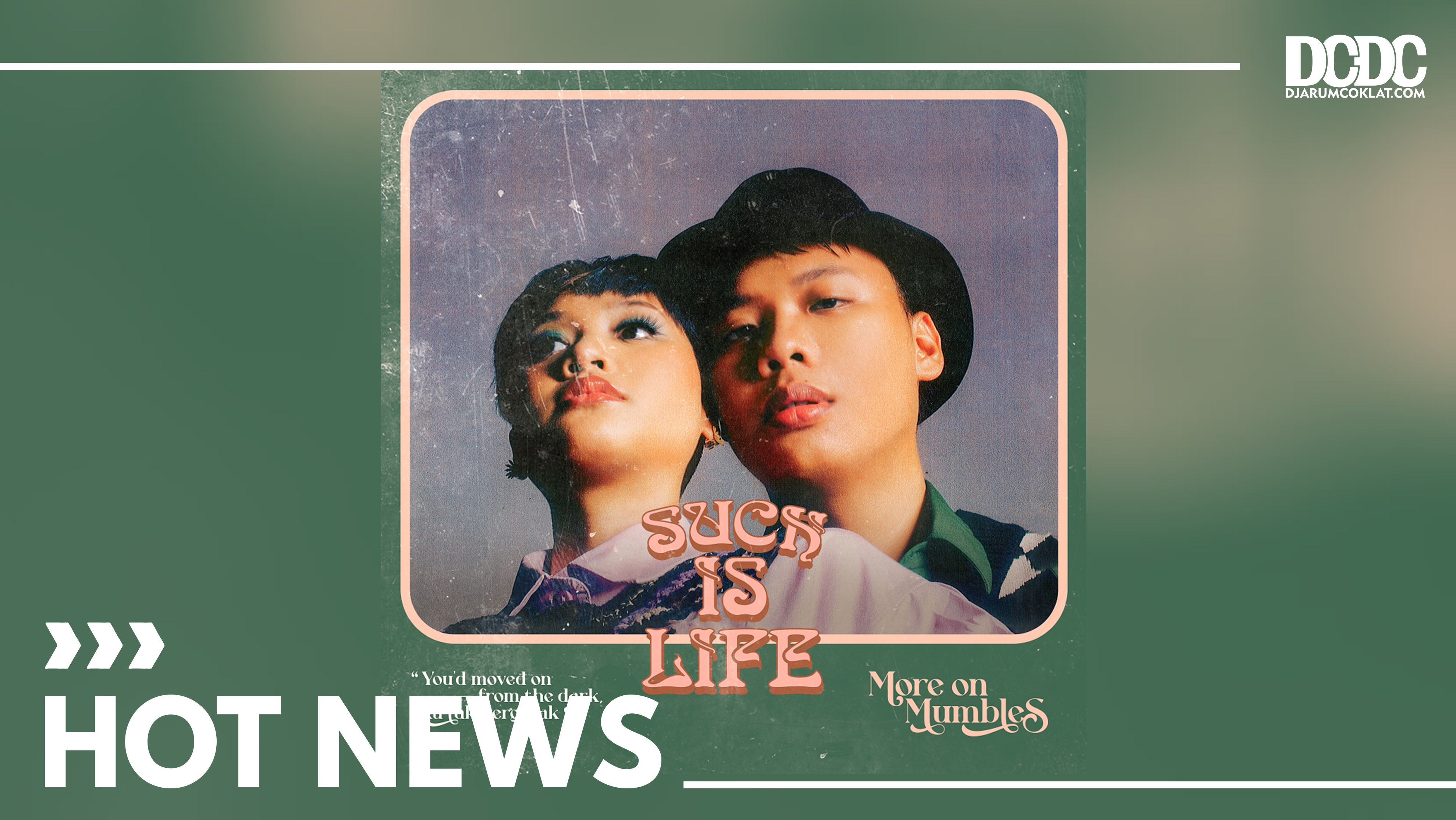 More on Mumbles Gambarkan Ketidakpastian Hidup dalam Single “Such is Life”