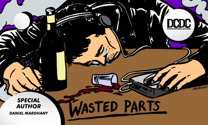Napak Tilas Personal Mengenai Themilo – Wasted Parts (Bagian 1)