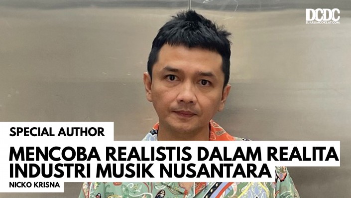 Mencoba Realistis Dalam Realita Industri Musik Nusantara
