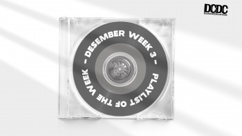 Playlist Of The Week (13 - 17 Desember 2021)