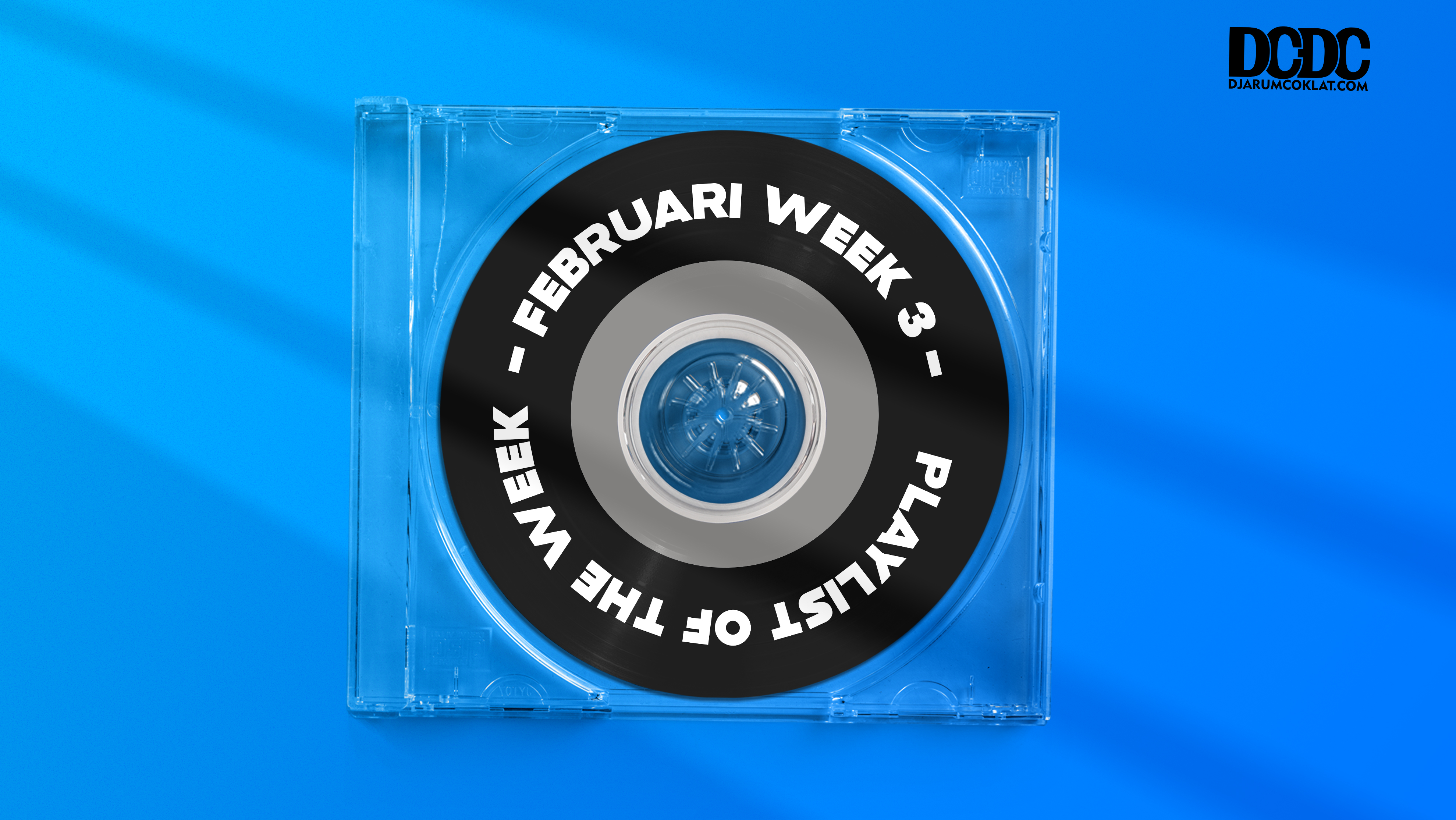 Playlist of The Week (12 - 16 Februari 2023)