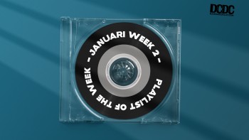 Playlist Of The Week (03 - 07 Januari 2022)