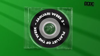 Playlist Of The Week (10- 14 Januari 2022)