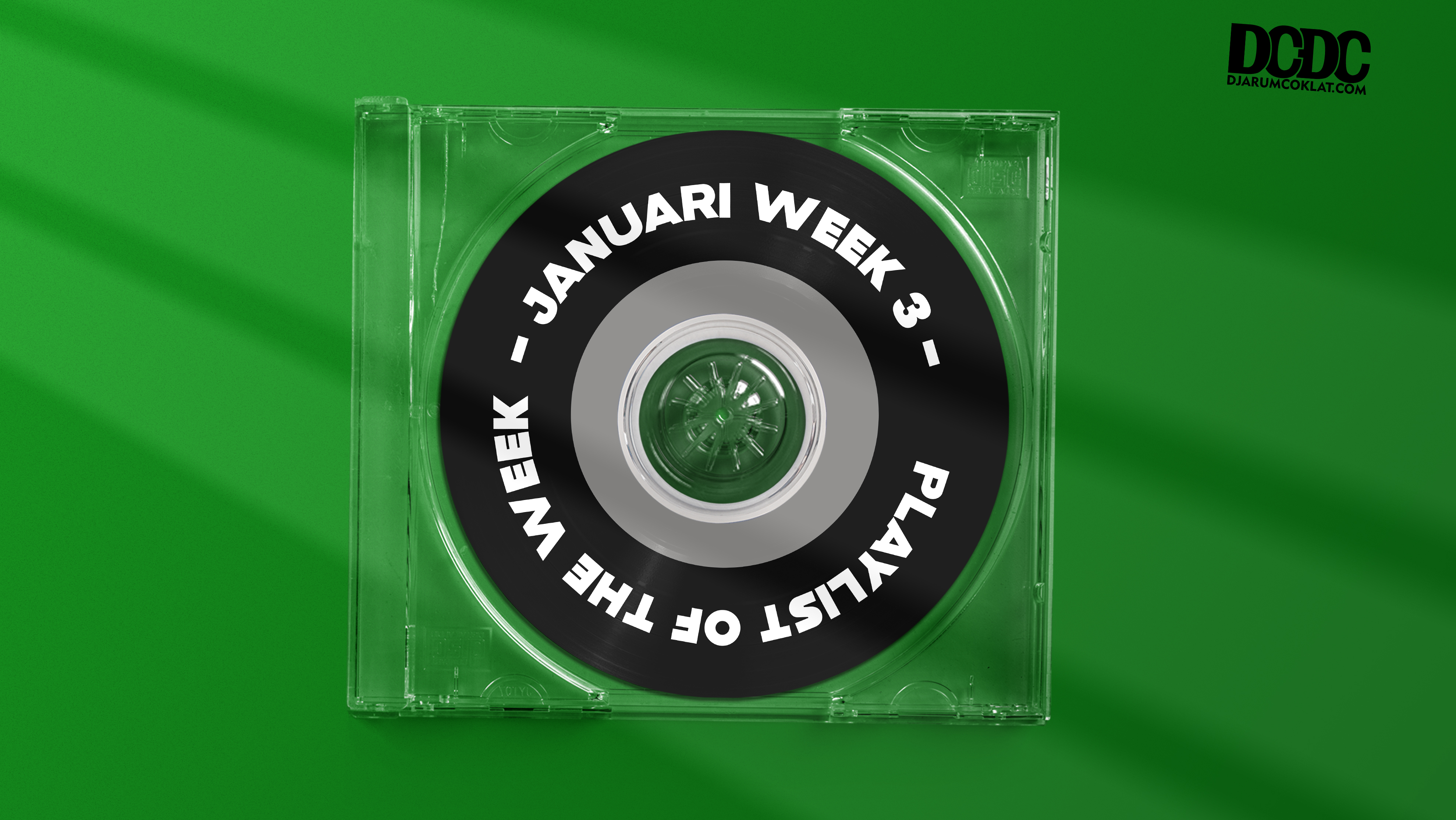 Playlist Of The Week (10- 14 Januari 2022)