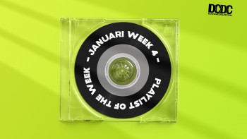 Playlist Of The Week (17- 21 Januari 2022)