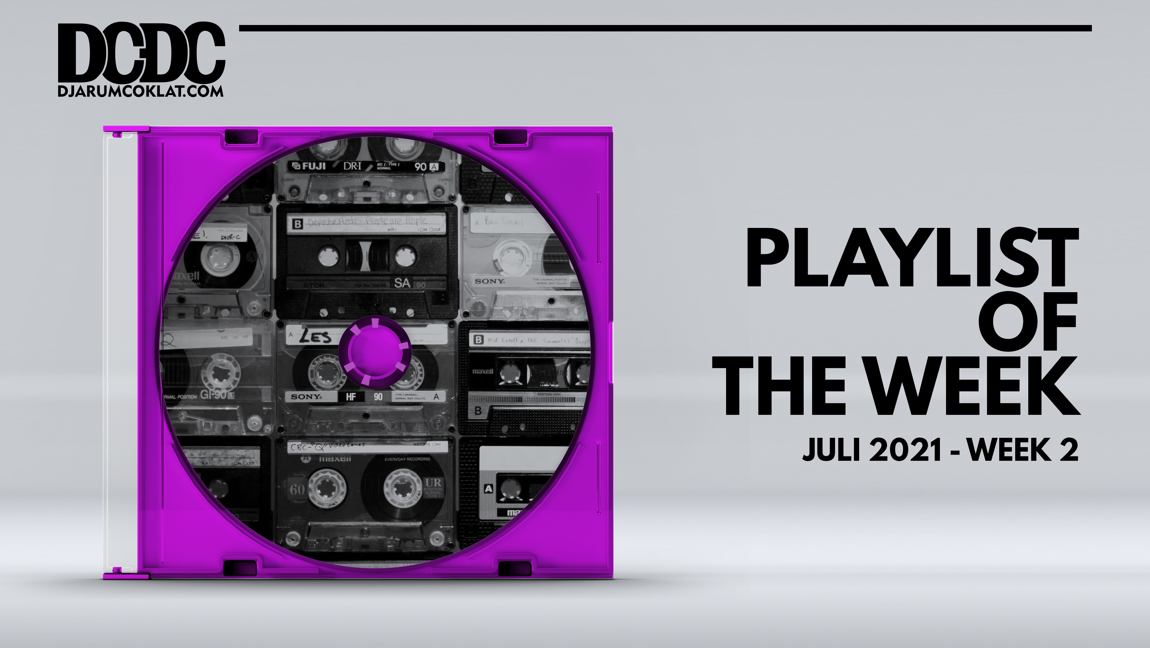 Playlist Of The Week (05- 09 Juli 2021)