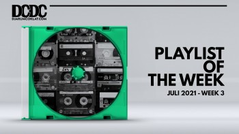 Playlist of the Week (10 - 16 Juli 2021)