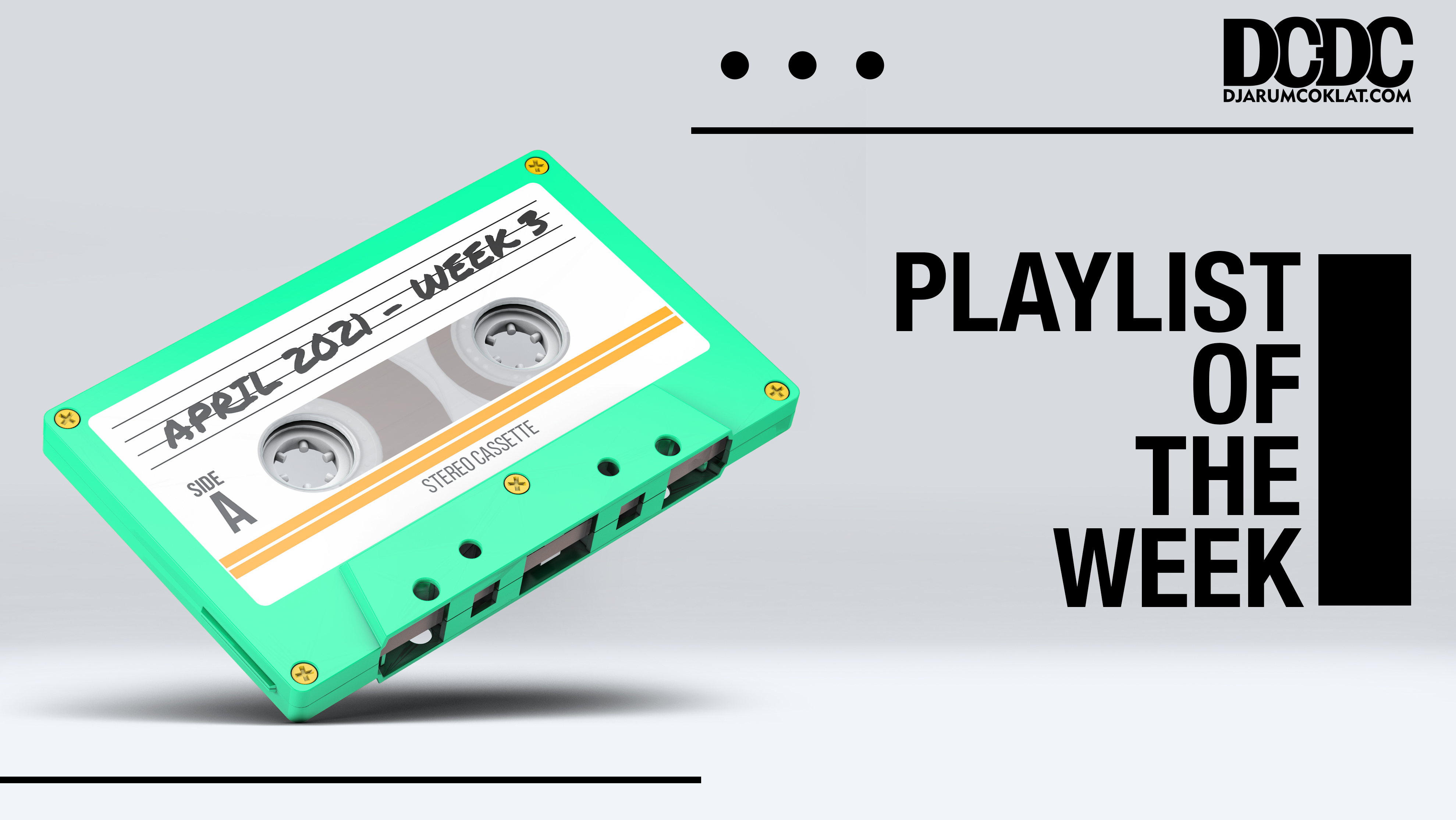 Playlist Of The Week (12- 16 April 2021)