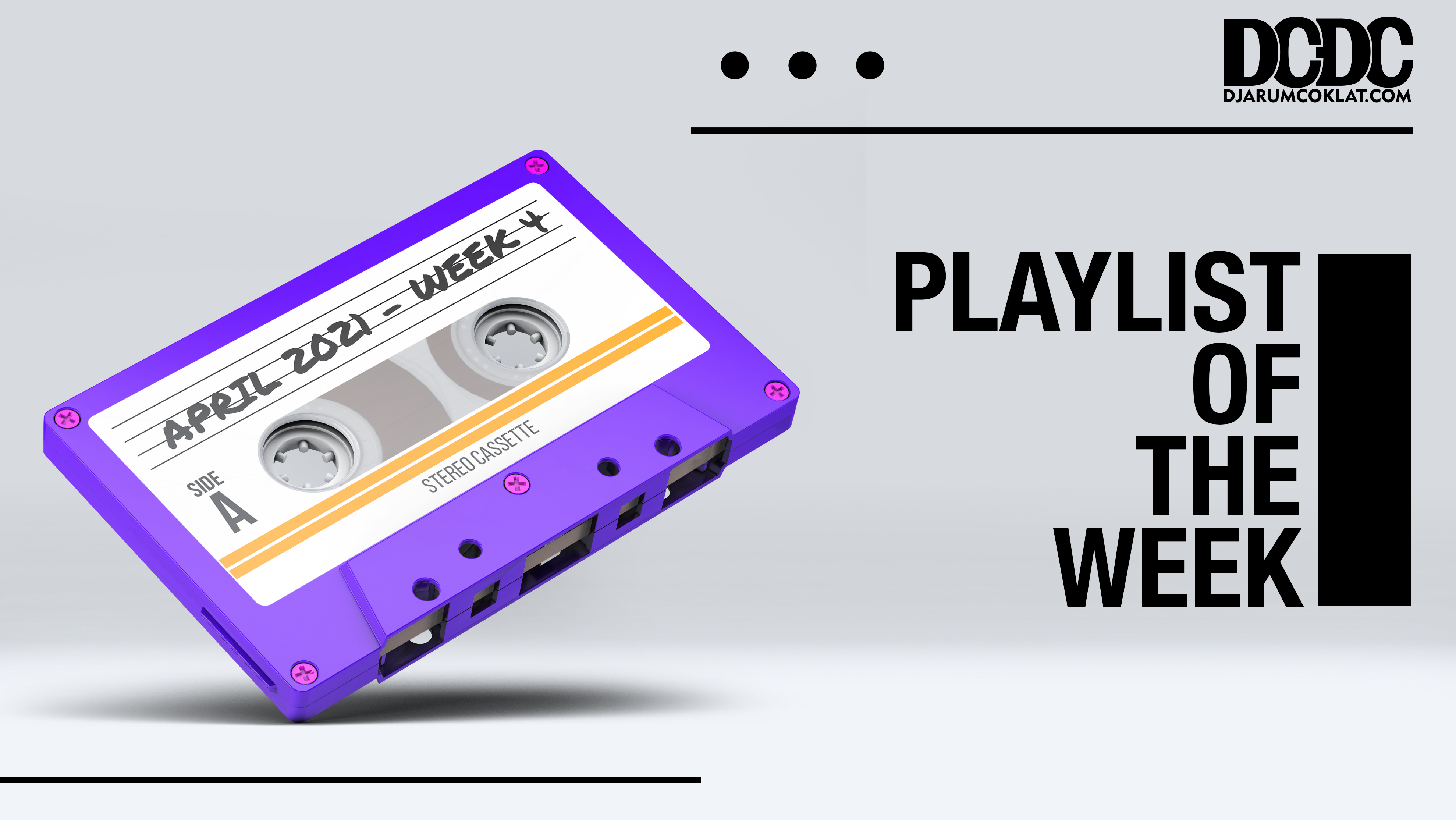 Playlist Of The Week (19- 23 April 2021)