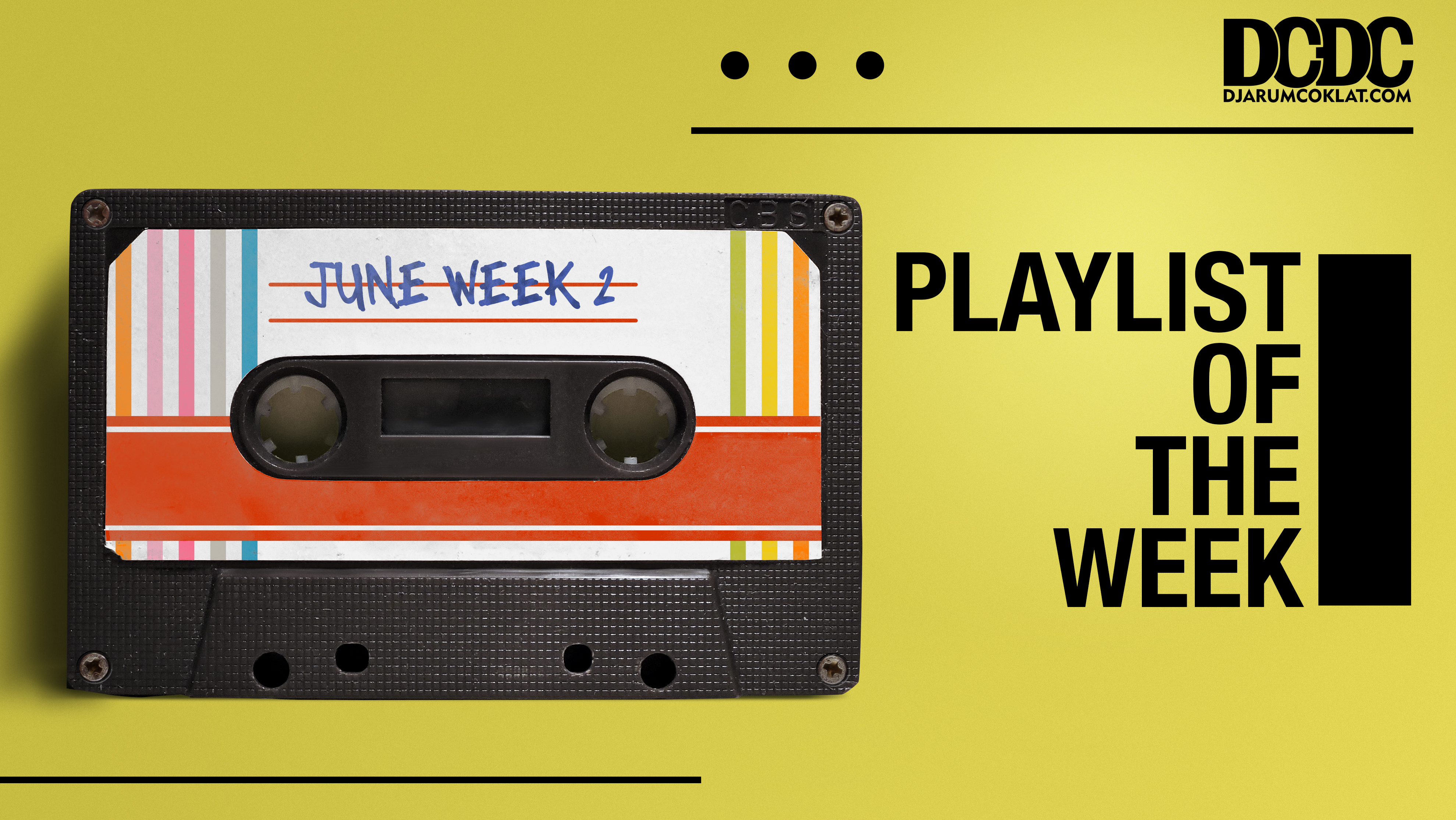 Playlist Of The Week (07- 11 Juni 2021)