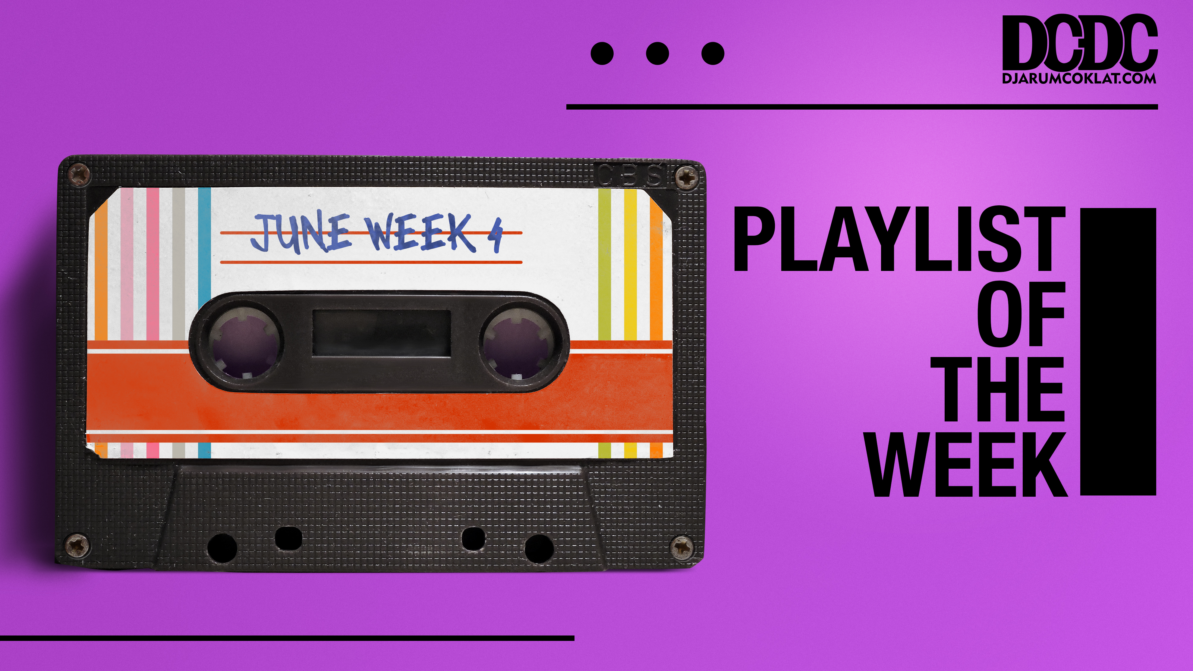 Playlist Of The Week (21- 25 Juni 2021)