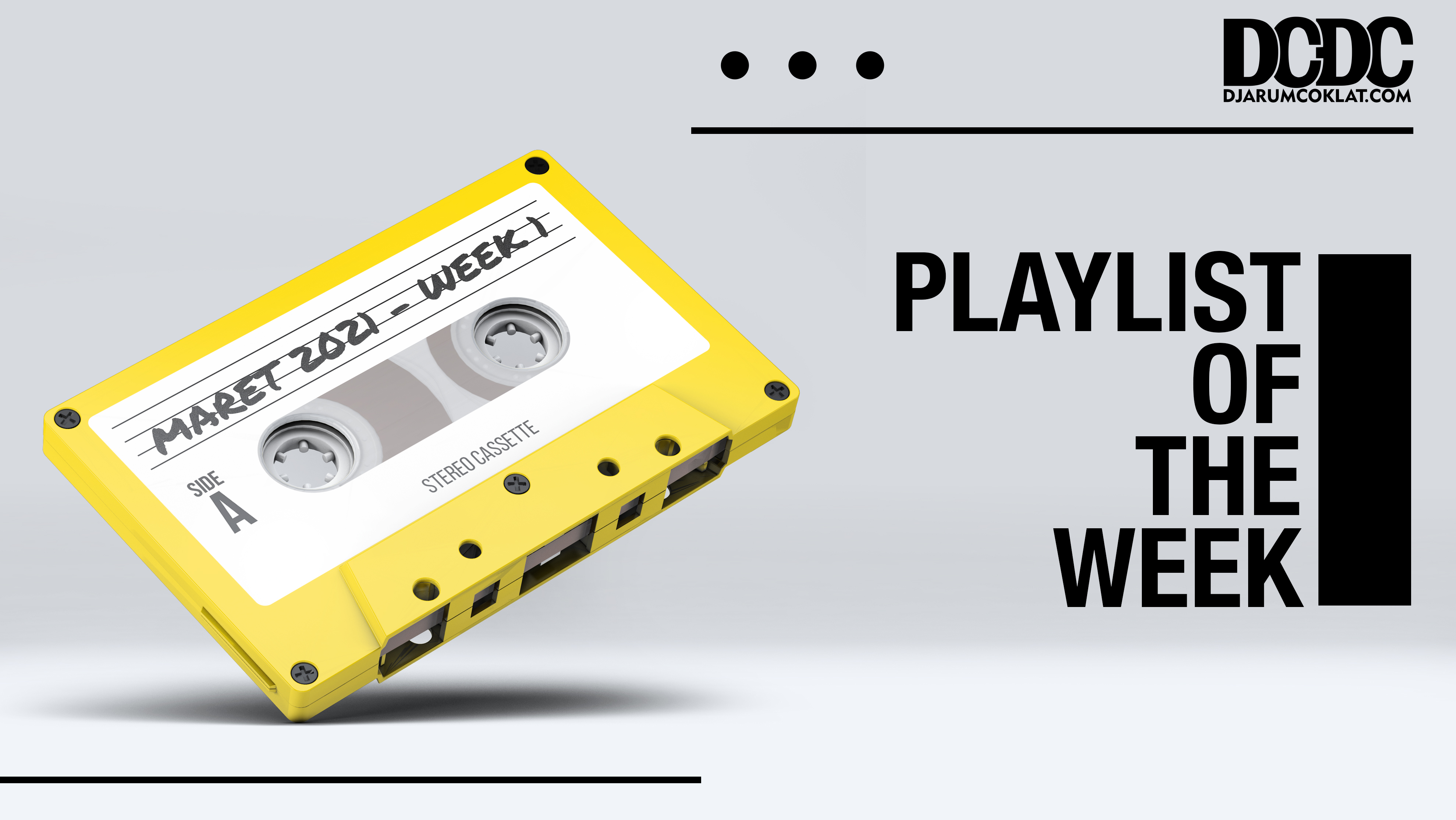 Playlist Of The Week (01- 05 Maret 2021)