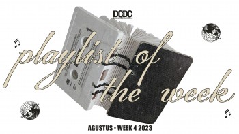 Playlist Of The Week (21 - 25 Agustus 2023)