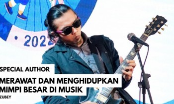 Merawat dan Menghidupkan Mimpi Besar di Musik
